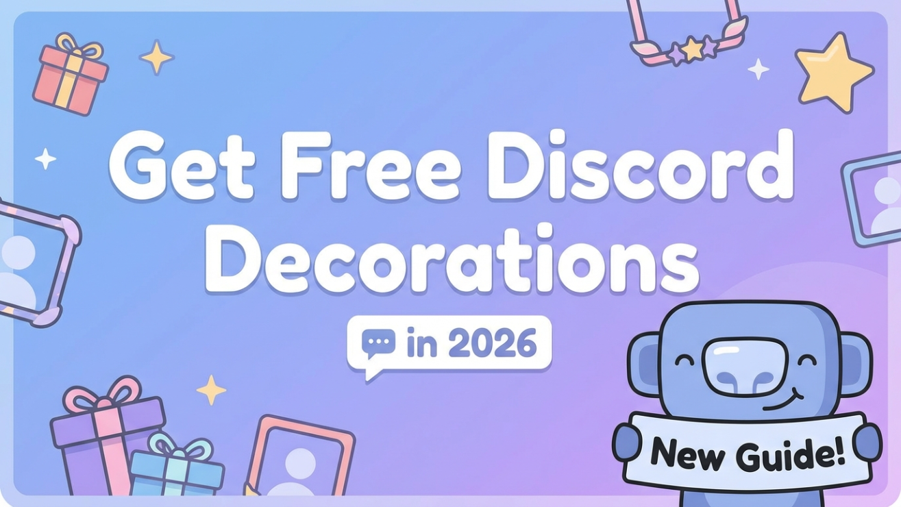 How to Get Free Discord Decorations, Nameplates & Profile Effects in 2026