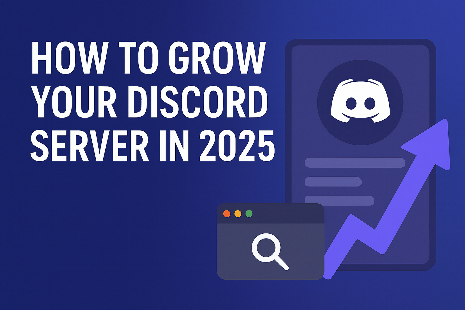 How to Grow Your Discord Server in 2025: A complete Guide